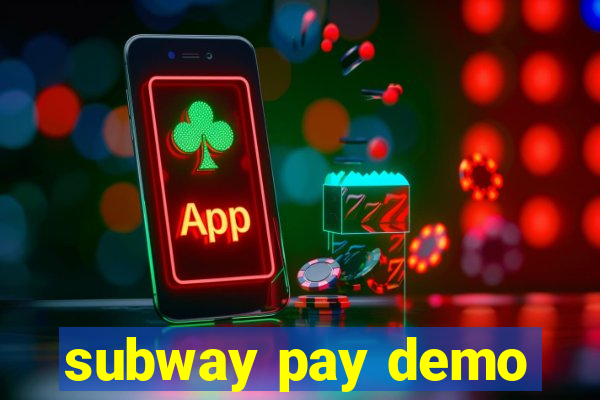 subway pay demo